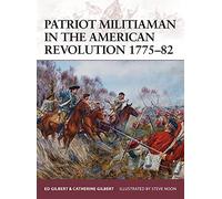 Patriot Militiaman in the American Revolution 1775-82