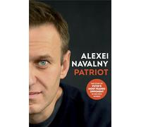 PATRIOT: The Life Story and Secret Prison Diaries of Putin’s Most Feared Opponent