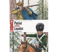 Patriot vs Loyalist: American Revolution 1775-83