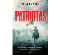 Patriotas (Novela) / Patriots (A Novel)