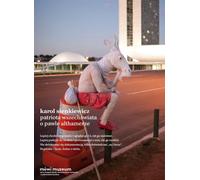 Patriote de l'univers sur Paweł Althamer Karol Sienkiewicz (Buch auf Polnisch)
