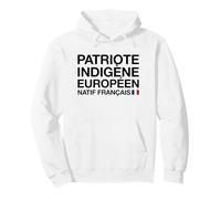 Patriote Indigene Europeen - Natif Francais Sweat à Capuche