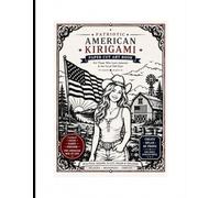 Patriotic American Kirigami Paper Cut Art Book: For Those Who Love America & the Good Old Days