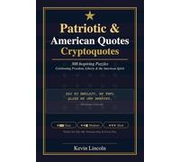 Patriotic & American Quotes Cryptoquotes: 300 Inspiring Puzzles Celebrating Freedom, Liberty, and the American Spirit
