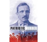 Patriotic Murder by Peter Stehman Inconnu (Auteur)