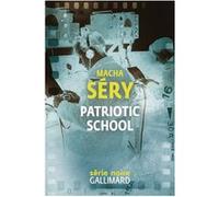 Patriotic School Macha Séry (Auteur)