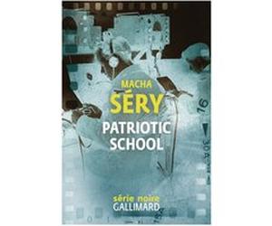 Patriotic School Macha Séry (Auteur)