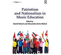Patriotism And Nationalism In Music Education