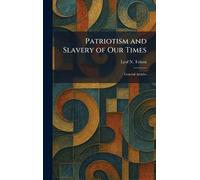 Patriotism and Slavery of Our Times: General Articles