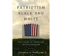 Patriotism Black And White: The Color Of American Exceptionalism