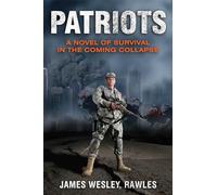 Patriots: A Novel of Survival in the Coming Collapse