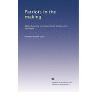 Patriots in the making; what America can learn from France and Germany
