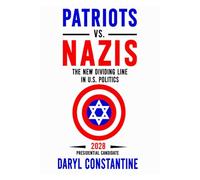 Patriots Vs. Nazis: The New Dividing Line in U.S. Politics