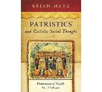 Patristics And Catholic Social Thought
