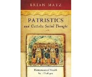 Patristics And Catholic Social Thought