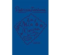 Patrizia Fontana La Mia Cucina (Relié)