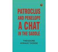 Patroclus and Penelope: A Chat in the Saddle