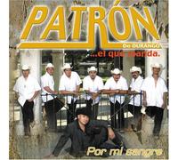 Patron De Durango - Por Mi Sangre