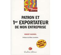 Patron et 1er exportateur de mon entreprise