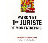 Patron et 1er juriste de mon entreprise Charvet f.-x. (Auteur)