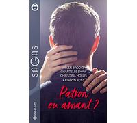 Patron ou amant ?: Un patron si séduisant - Le secret d'un play-boy - Une bouleversante nuit d'amour - L'enfant d'Alexi