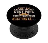 Patron Papa Quand Maman n'est Pas Là Humour Famille PopSockets PopGrip Adhésif