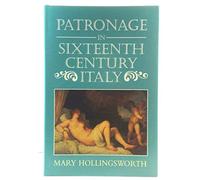 Patronage in Sixteenth-century Italy