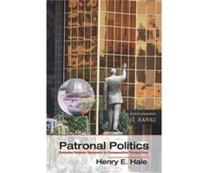 Patronal Politics - Hale Henry E. George Washington University Washington DC - Cambridge University Press - Livre en Anglais - Paperback Hale Henry E. George Washington University Washington DCHale He