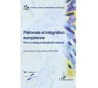 Patronats et intégration européenne Pour un dialogue disciplinaire raisonné - Fare cahier n° 1 - Hélène Michel - L'harmattan - broché - Etude