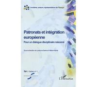 Patronats et intégration européenne Pour un dialogue disciplinaire raisonné - Fare cahier n° 1 - Hélène Michel - L'harmattan - broché - Etude