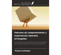 Patrones de comportamiento y experiencias laborales arriesgadas: Una comparación cuantitativa empírica entre los programas de estudios de la escuela primaria y la nueva escuela secundaria