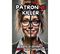 Patronne Killer: le Thriller dans lequel vous êtes l'enquêteur !