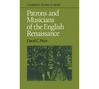 Patrons And Musicians Of The English Renaissance