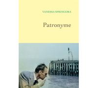 Patronyme - Vanessa Springora - Grasset - broché - Roman