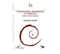 Patronymes, patrimoine et identité Noms et mots dogons - Suzy Cohen - L'harmattan - broché - Essai