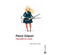 Patrouille du conte - Pierre Gripari - Sept Cavaliers - broché - Contes / Légendes