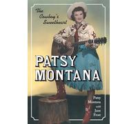 Patsy Montana: The Cowboy's Sweetheart