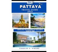 Pattaya Travel Guide 2025: Unveiling the Wonders of Thailand’s Coastal Gem