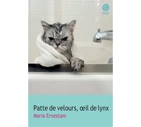 Patte de velours, oeil de lynx