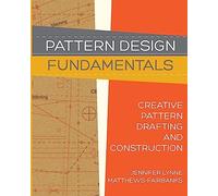 Pattern Design: Fundamentals: Construction and Pattern Making for Fashion Design