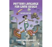Pattern Language for Game Design - Christopher Barney - CRC Press - ebook (ePub) - Livre