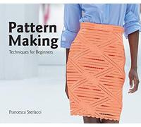 Pattern Making: Techniques for Beginners
