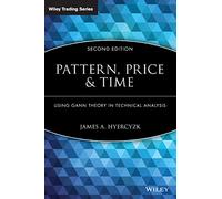 Pattern, Price & Time: Using Gann Theory in Technical Analysis