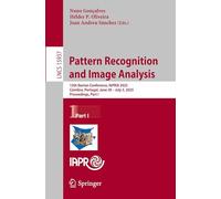 Pattern Recognition and Image Analysis: 12th Iberian Conference, IbPRIA 2025, Coimbra, Portugal, June 30 - July 3, 2025, Proceedings, Part I