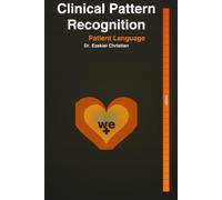PATTERN RECOGNITION THROUGH PATIENT LANGUAGE: A Practical Guide for Primary Care Physicians