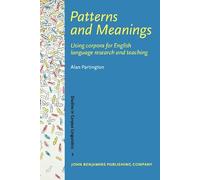 Patterns and Meanings: Using corpora for English language research and teaching