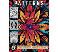 PATTERNS Coloring Book - Linocut Inspired Print Style: 40 Art Deco, Aztec, Folk, Boho, Retro, Zentangle, Mandala type Patterns in Linoleum Woodcut Printing Style
