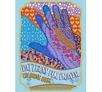 Patterns For Prayer Coloring Book: Bible Verse Coloring Pages With Inspirational Quotes From The Scriptures And Beautiful Floral Frames For Kids And Teens To Color