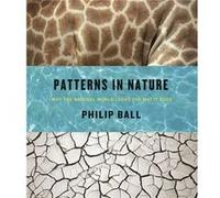 Patterns in Nature by Philip Ball Unknown (Auteur)