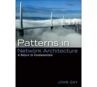 Patterns In Network Architecture: A Return to Fundamentals